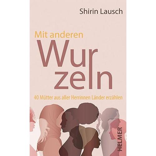 Mit anderen Wurzeln – Shirin Lausch