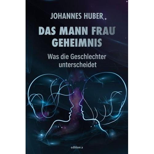 Das Mann-Frau-Geheimnis – Johannes Huber