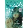 Invisible Me - How To Survive Highschool - Sarah Jo Clark