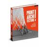 Print! Architecture - Oliver Tessmann, Ulrich Knaack, Chris Borg Costanzi