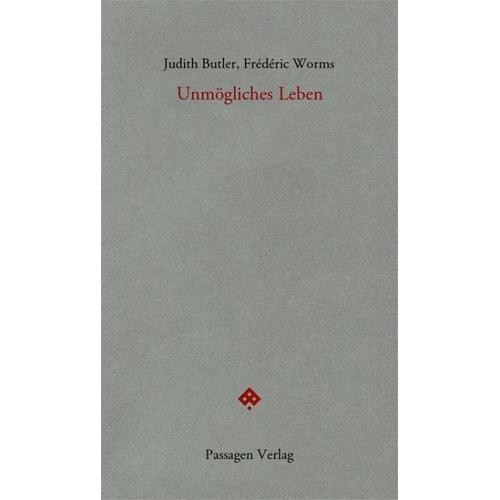 Unmögliches Leben - Judith Butler, Frédéric Worms