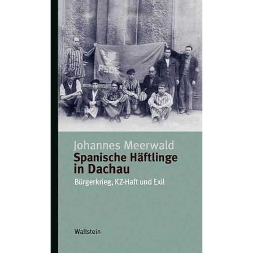 Spanische Häftlinge in Dachau – Johannes Meerwald