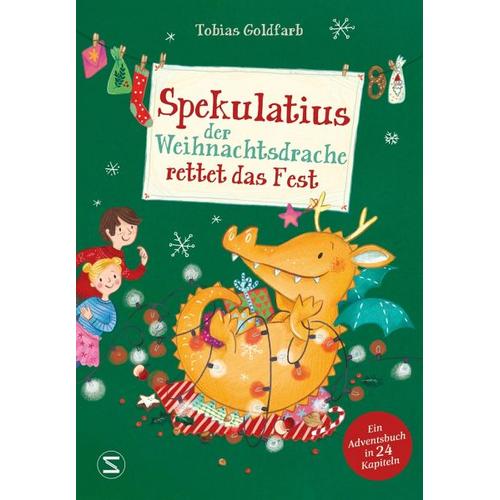 Spekulatius, der Weihnachtsdrache rettet das Fest / Spekulatius, der Weihnachtsdrache Bd.2 - Tobias Goldfarb