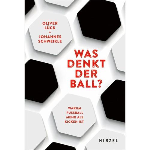 Was denkt der Ball? – Oliver Lück, Johannes Schweikle