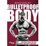Bulletproof Body - Ross Edgley