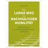 Der lange Weg zur nachhaltigen Mobilität - Klaus Milz