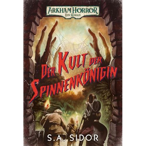 Arkham Horror: Der Kult der Spinnenkönigin - S.A. Sidor