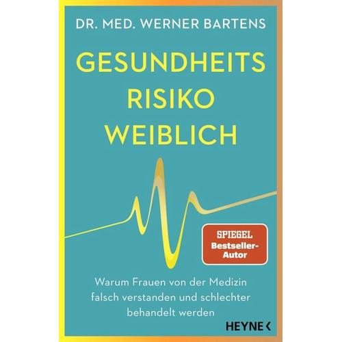 Gesundheitsrisiko: weiblich – Werner Bartens
