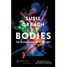 Bodies. Im Kampf mit dem Körper - Susie Orbach