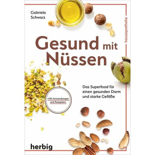 Gesund mit Nüssen – Gabriela Schwarz