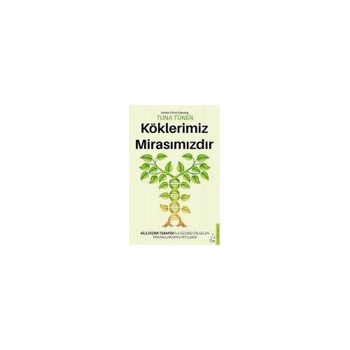 Köklerimiz Mirasimizdir – Tuna Tüner