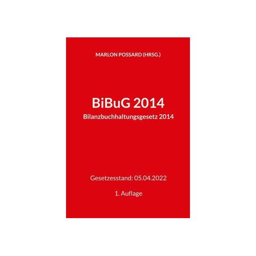 BiBuG 2014 (Bilanzbuchhaltungsgesetz 2014) – Marlon Herausgegeben:Possard