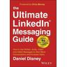 The Ultimate Linkedin Messaging Guide - Daniel Disney