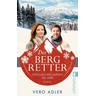 Zwischen den Gipfeln die Liebe / Der Bergretter Bd.2 - Vero Adler
