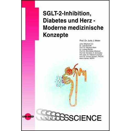 SGLT-2-Inhibition, Diabetes und Herz – Moderne medizinische Konzepte – Juris J. Meier