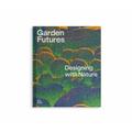 Garden Futures (deutsche Ausgabe) - Herausgegeben:Vitra Design Museum und Wüstenrot Stiftung, Viviane Stappmanns, Mateo Kries