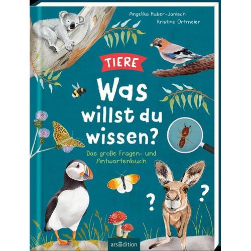 Was willst du wissen? Das große Fragen- und Antwortenbuch – Tiere – Angelika Huber-Janisch