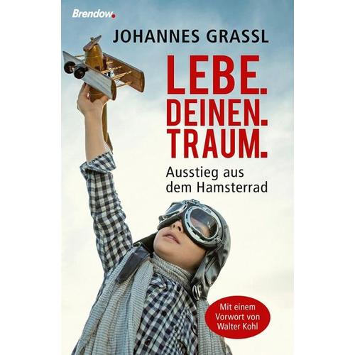 Lebe.deinen.Traum. – Johannes Grassl