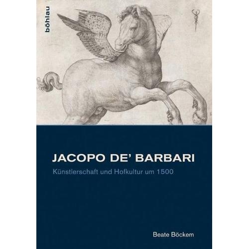 Jacopo de‘ Barbari – Beate Böckem