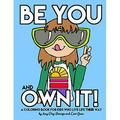 Pre-Owned Be You and Own It: A coloring book for kids who live life their way Paperback