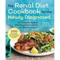 Pre-Owned Renal Diet Cookbook for the Newly Diagnosed: The Complete Guide to Managing Kidney Disease and Avoiding Dialysis Paperback