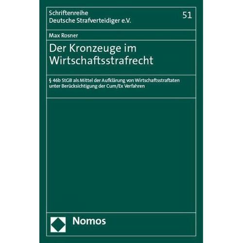 Der Kronzeuge im Wirtschaftsstrafrecht – Max Rosner