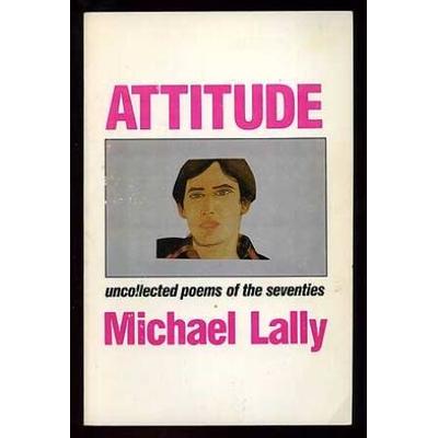 Attitude: Uncollected Poems Of The Seventies