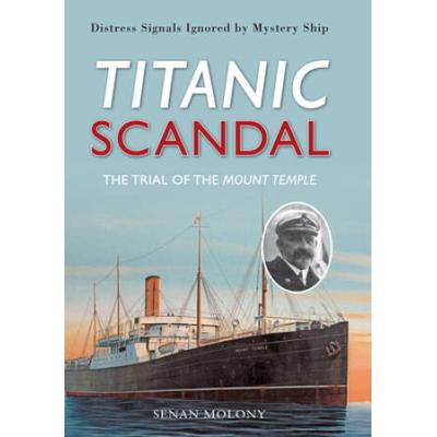Titanic Scandal: The Trial Of The Mount Temple