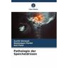 Pathologie der Speicheldrüsen - Suchit Shrimali, Neelampari Parikh, Anil Patel
