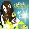 LATIN GARDEN: THE WORLD OF LATIN GROOVES