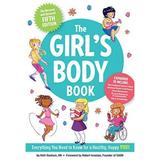 Pre-Owned The Girl s Body Book: Everything Girls Need to Know for Growing Up! (Puberty Guide Girl Body Changes Health Education Book Parenting Topics Social ... for Paperback