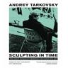 Sculpting in Time - Andrey Tarkovsky