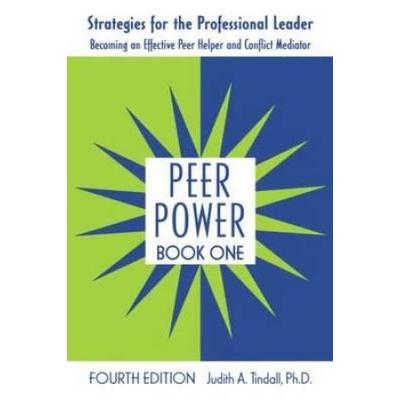 Peer Power, Book One: Workbook: Becoming An Effective Peer Helper And Conflict Mediator