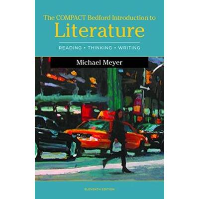 The Compact Bedford Introduction To Literature Reading Thinking And Writing