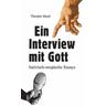 Ein Interview mit Gott - Theodor Much