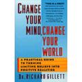 Pre-Owned Change Your Mind Change Your World (Paperback 9780671735388) by Richard Gillett