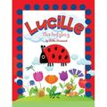 Lucille the ladybug : Join Lucille the Ladybug on a Magical Journey of Friendship Courage and Self-Discovery with Caterpillars Crickets Spiders Butterflies and Ants (Paperback)
