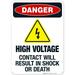 High Voltage Contact Will Result In Shock Or Death Sign OSHA Danger Sign 10x14 Aluminum