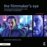 The Filmmaker's Eye - Gustavo Mercado