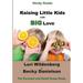 Pre-Owned Study Guide Raising Little Kids with BIG Love: The 1 Corinthians Parent (Paperback) 0991284259 9780991284252