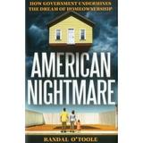 Pre-Owned American Nightmare: How Government Undermines the Dream of Home Ownership Paperback