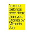 Pre-Owned No One Belongs Here More Than You: Stories Paperback