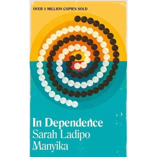 In Dependence - Sarah Ladipo Manyika