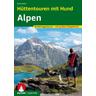 Hüttentouren mit Hund Alpen - Romy Robst