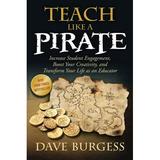 Pre-Owned: Teach Like a PIRATE: Increase Student Engagement Boost Your Creativity and Transform Your Life as an Educator (Paperback 9780988217607 0988217600)