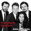 Brahms Britten Beatles - Feuerbach Quartett. (CD)