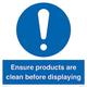 Schild mit Aufschrift "Ensure Products Are Clean Before Displaying", 400 x 400 mm, S40