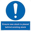 Schild "Ensure New Stock Is Placed Behind Existing Stock", 400 x 400 mm, S40