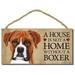 Boxer A house is not a home without a Boxer - 5 x 10 Door Sign with Optional Stand and Bonus I Love My Dog 3 Round Decal