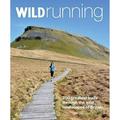 Pre-Owned Wild Running: Britain s 200 Greatest Trail Runs (Paperback 9781910636152) by Jen Benson Sim Benson